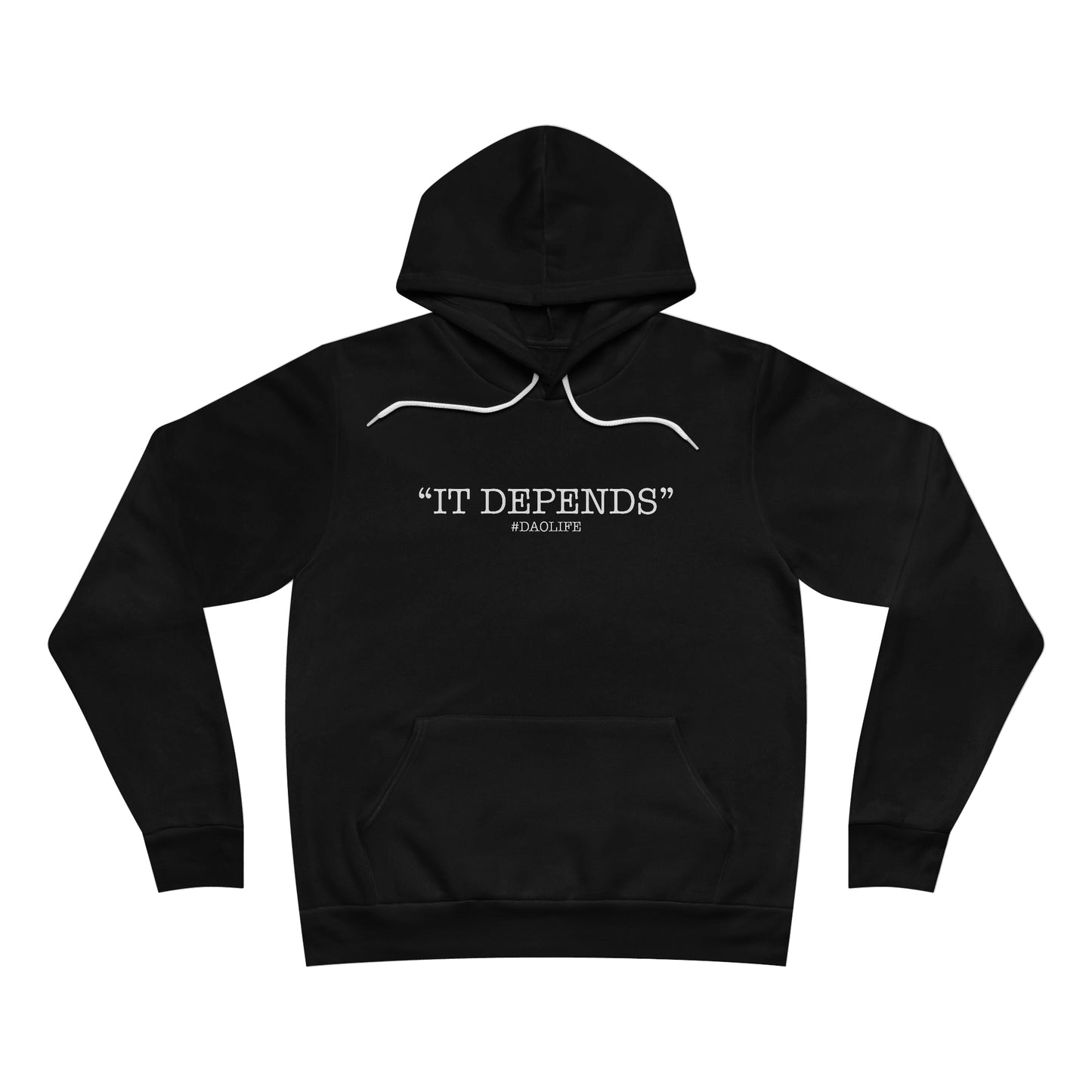 “IT DEPENDS” #DAOLIFE - BOUJEE HOODIE