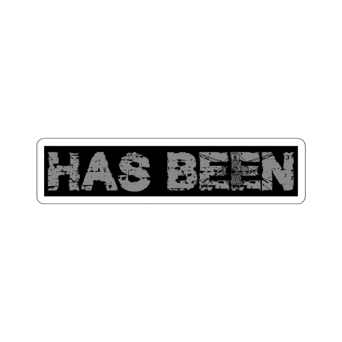 Sticker (Has Been) 3"