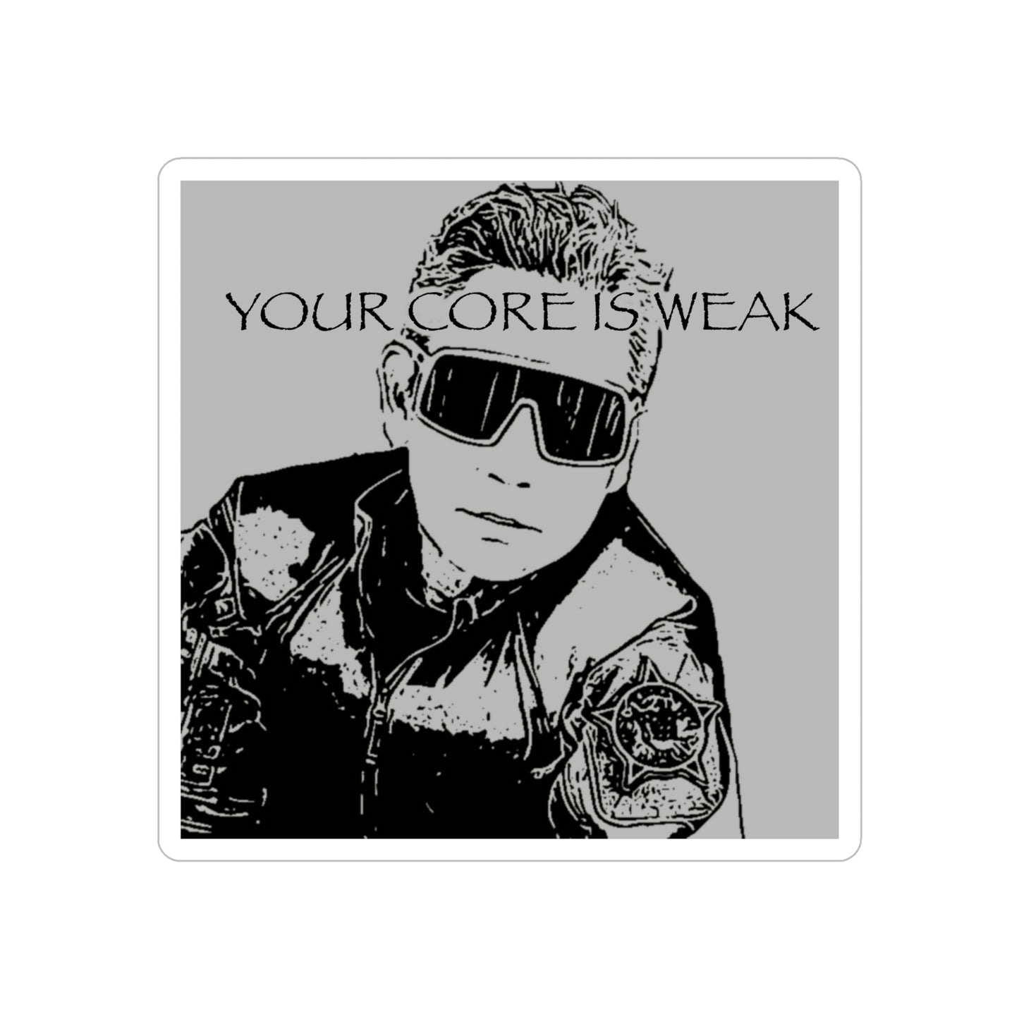 YOUR CORE IS WEAK Transparent Outdoor Sticker