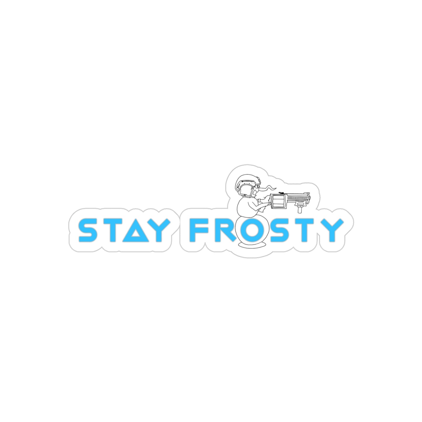 STAY FROSTY Transparent Outdoor Sticker