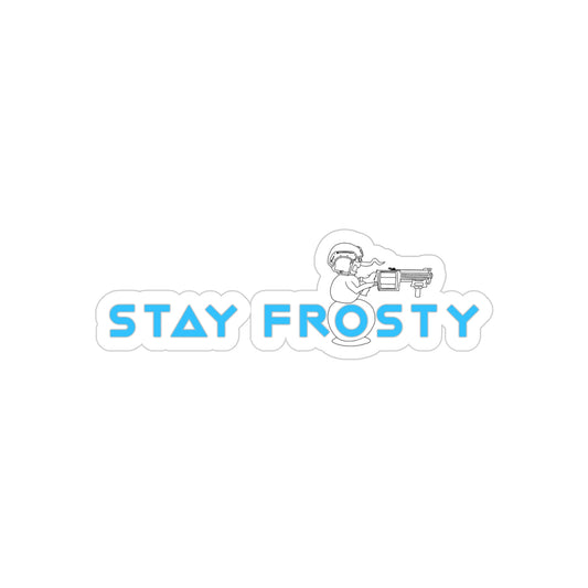 STAY FROSTY Transparent Outdoor Sticker