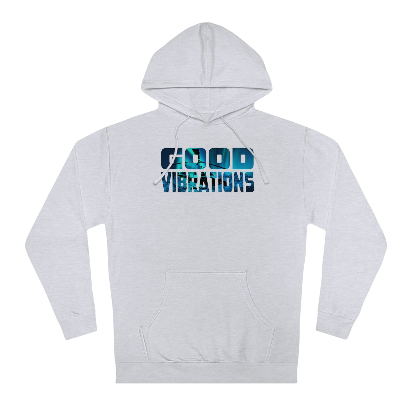 GOOD VIBRATIONS QUALITY HOODIE