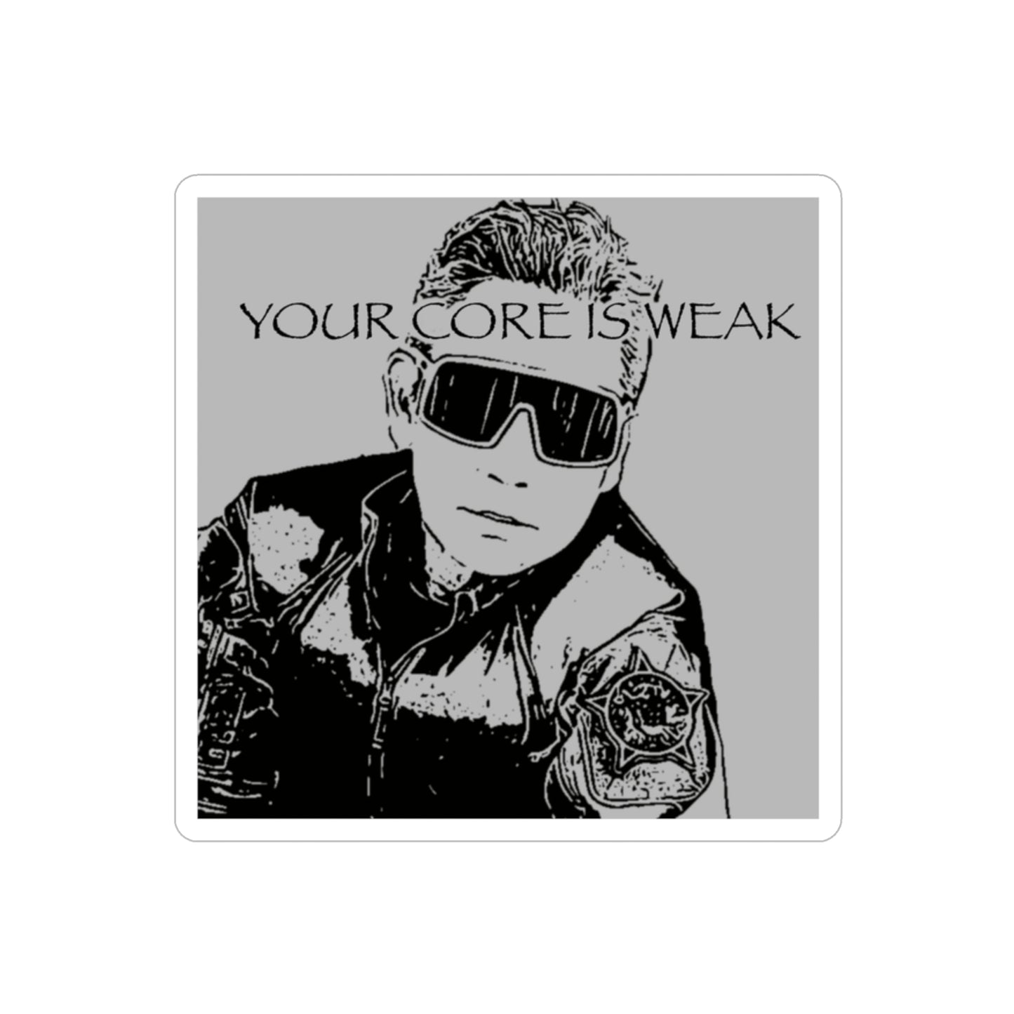 YOUR CORE IS WEAK Transparent Outdoor Sticker